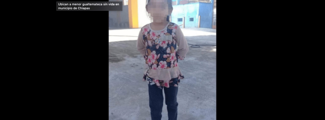 Menor de 7 años de origen guatemalteco fue hallada sin vida tras haber estado desaparecida por 3 días. (Foto Prensa Libre: Cortesía)