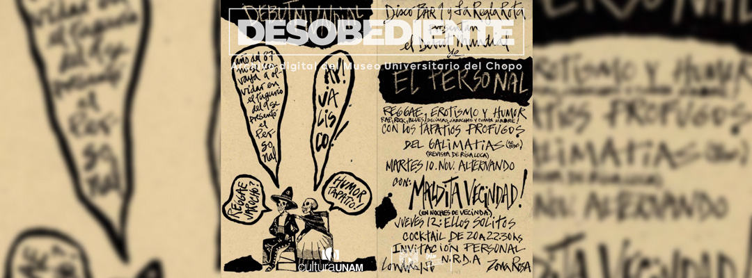 ‘Desobediente’ recaba proyectos y producción de la escena cultural independiente de México. Foto Tomada del Twitter @PACSitac