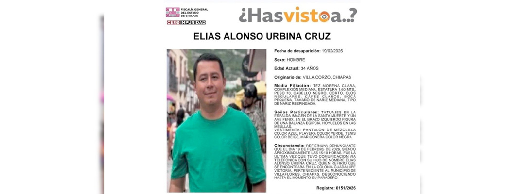 Pie de Foto.- Ficha de búsqueda de Elías Alonso Urbina emitida por la Fiscalía contra la Desaparición Forzada de Personas y la Cometida por Particulares. Foto FGE Chiapas
